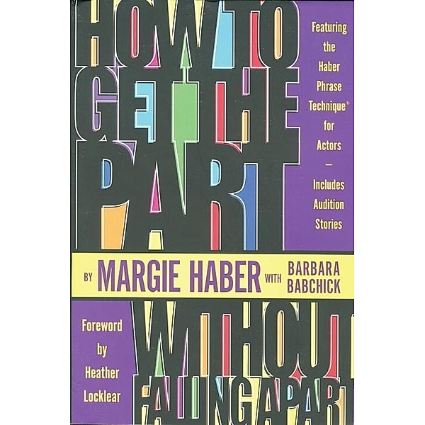 How to Get the Part...Without Falling Apart!, Margie Haber, Barbara Babchick