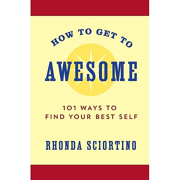 How to Get to Awesome, Rhonda Sciortino