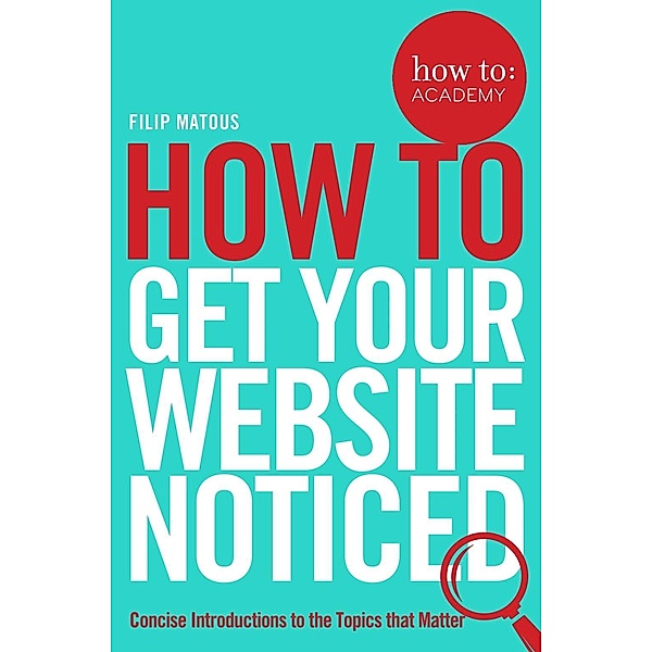 How To Get Your Website Noticed, Filip Matous