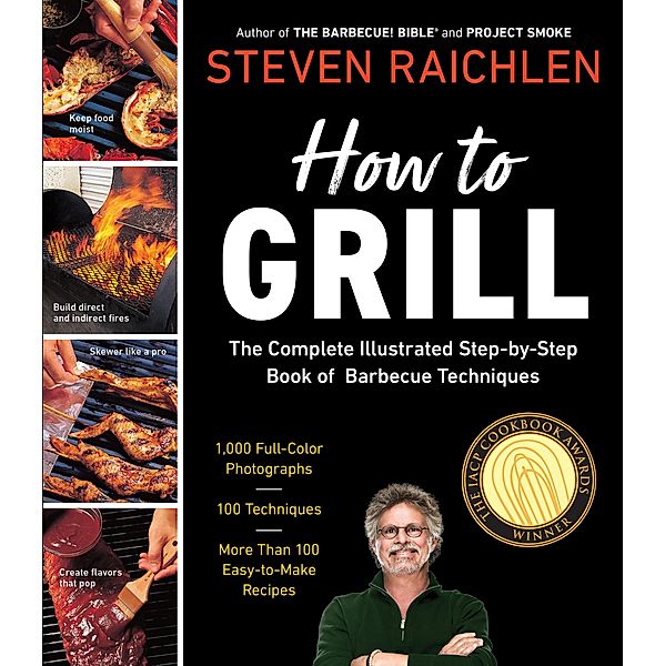 How to Grill / Steven Raichlen Barbecue Bible Cookbooks, Steven Raichlen