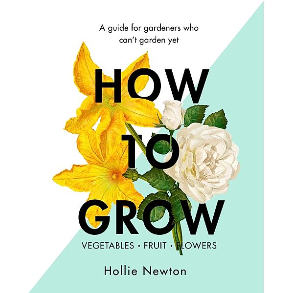 How to Grow, Hollie Newton