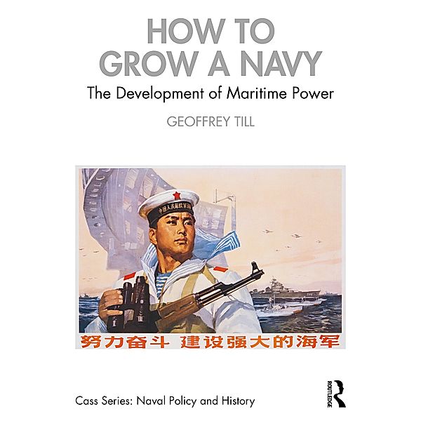 How to Grow a Navy, Geoffrey Till