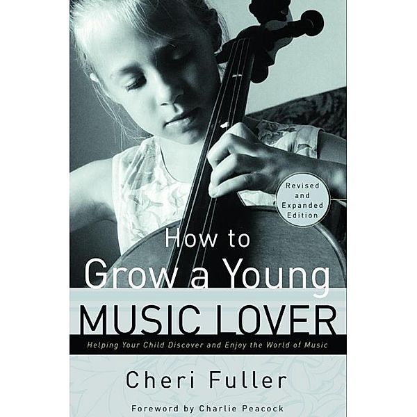 How to Grow a Young Music Lover, Cheri Fuller