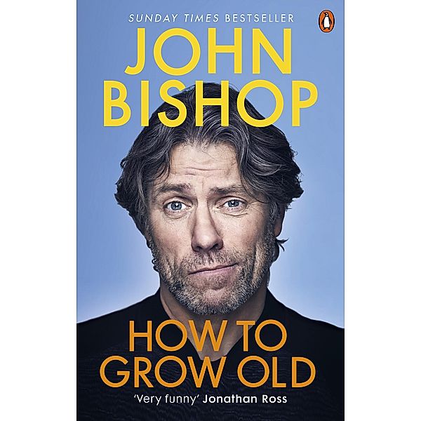 How to Grow Old, John Bishop