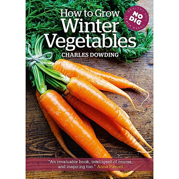 How to Grow Winter Vegetables, Charles Dowding