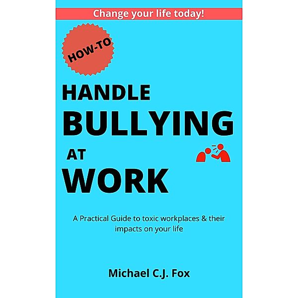 How to Handle Bullying at Work, Michael Cj Fox