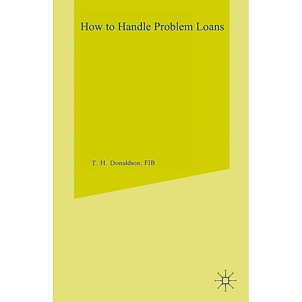 How to Handle Problem Loans, T. H. Donaldson