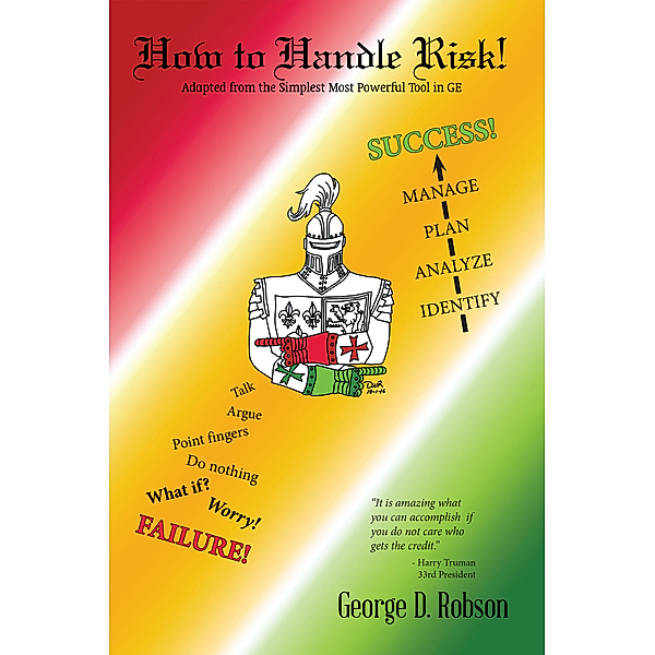 How to Handle Risk!, George D. Robson