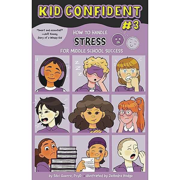 How to Handle Stress for Middle School Success / Kid Confident: Middle Grade Shelf Help, Silvi Guerra