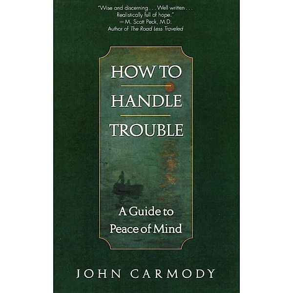 How to Handle Trouble, John Carmody