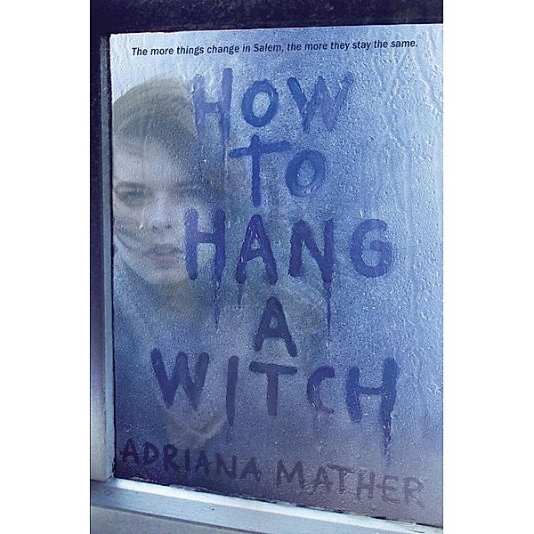 How to Hang A Witch, Adriana Mather