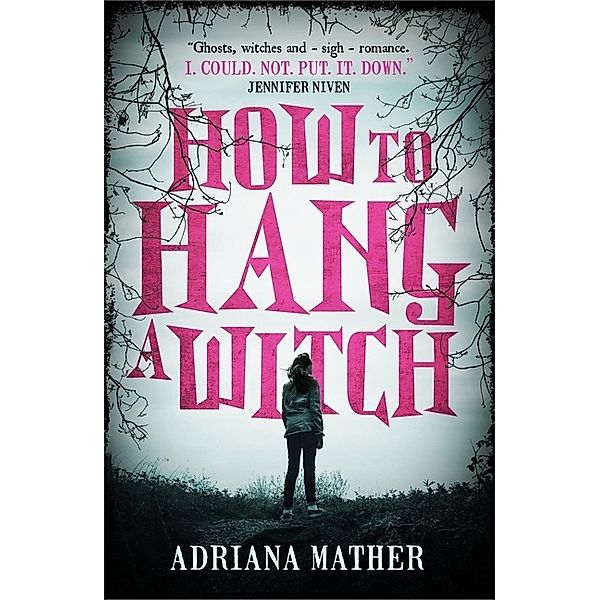 How to Hang a Witch, Adriana Mather