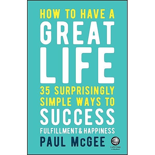 How to Have a Great Life, Paul McGee