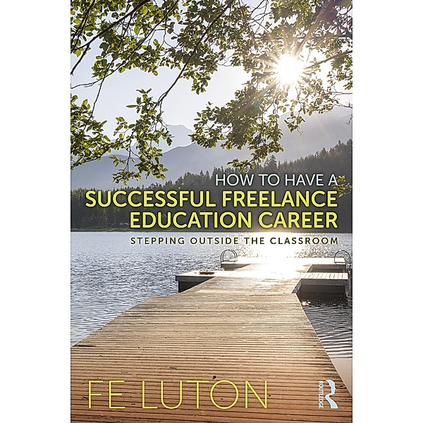 How to Have a Successful Freelance Education Career, Fe Luton