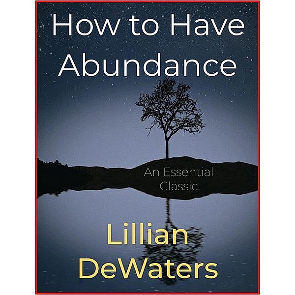 How to Have Abundance, Lillian Dewaters