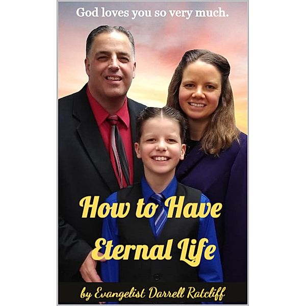 How to Have Eternal Life, Darrell Ratcliff