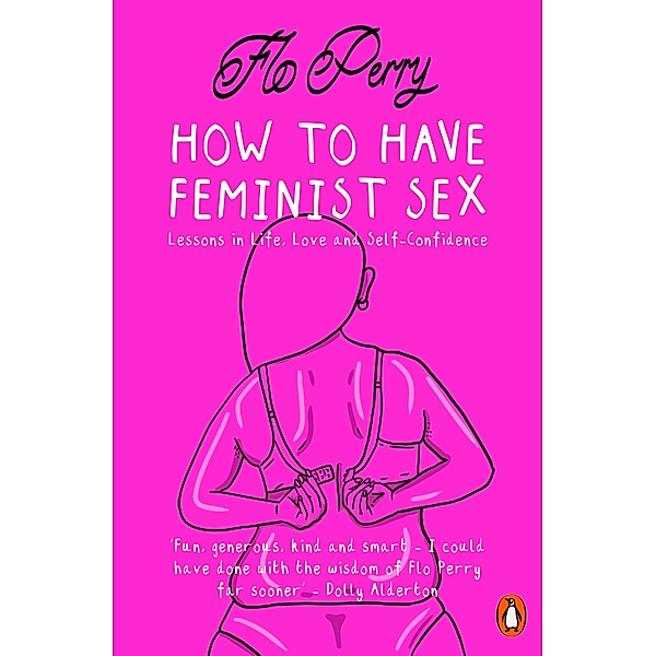 How to Have Feminist Sex, Flo Perry