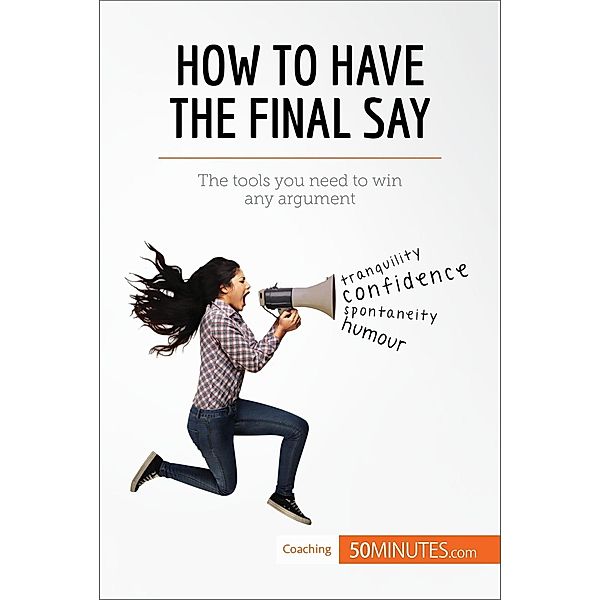 How to Have the Final Say, 50minutes