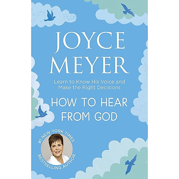 How to Hear From God, Joyce Meyer