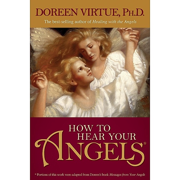 How to Hear Your Angels / Hay House Inc., Doreen Virtue