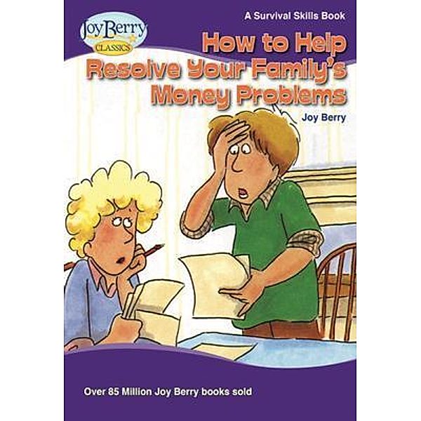 How to Help Resolve Your Family's Money Problems, Joy Berry