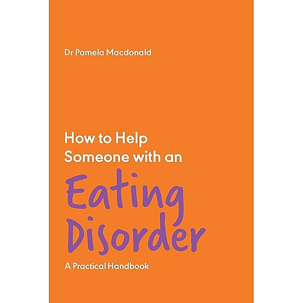 How to Help Someone with an Eating Disorder / How to Help Someone With Bd.1, Pamela Macdonald