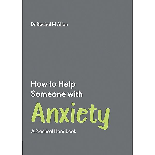 How to Help Someone with Anxiety / How to Help Someone With Bd.3, Rachel Allan