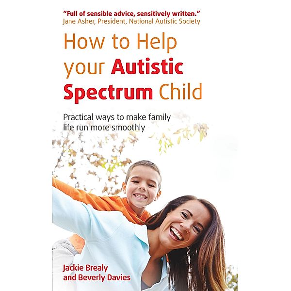 How to Help Your Autistic Spectrum Child, Jackie Brealy, Beverly Davies