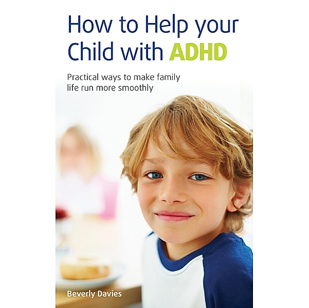 How to help your child with ADHD / White Ladder Press, Davies Beverly Davies