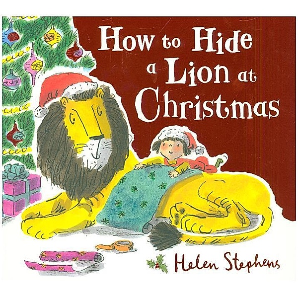 How to Hide a Lion / How to Hide a Lion at Christmas, Helen Stephens