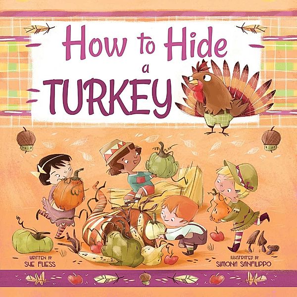 How to Hide a Turkey / Magical Creatures and Crafts Bd.7, Sue Fliess