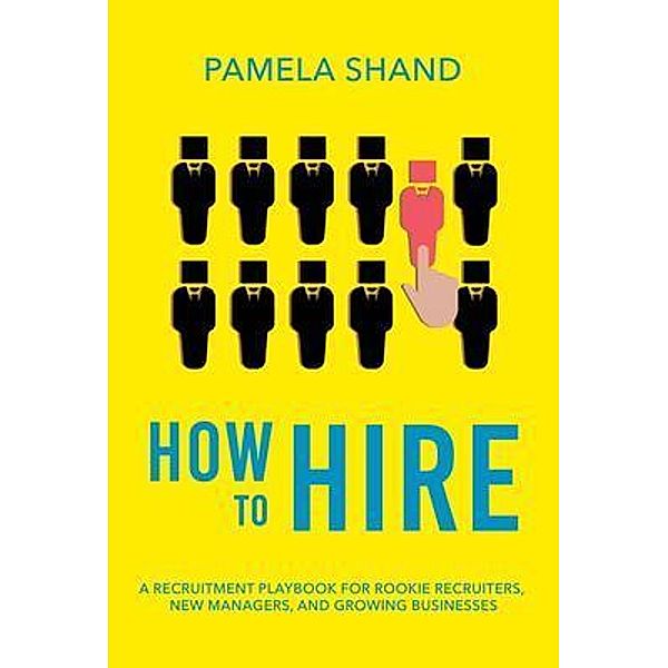 How to Hire, Pamela Shand