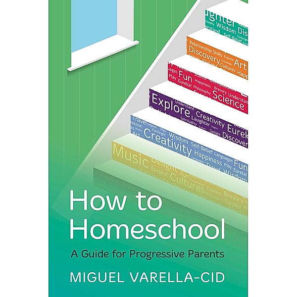 How to Homeschool / Panoma Press, Miguel Varella-Cid