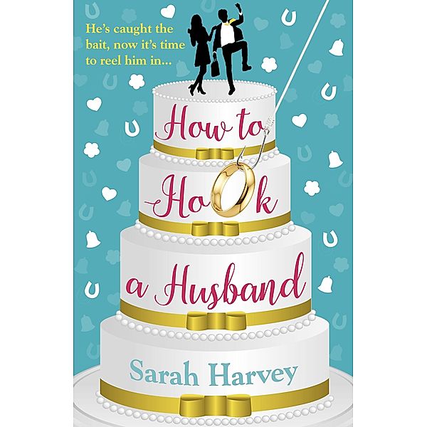 How to Hook a Husband, Sarah Harvey