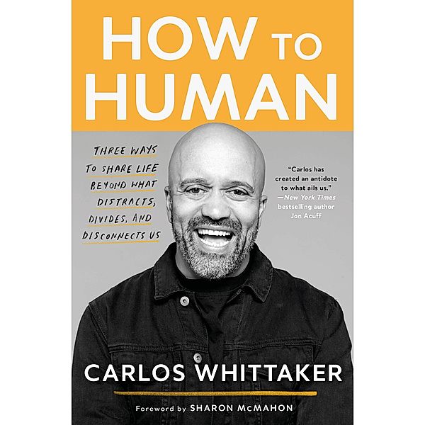 How to Human, Carlos Whittaker