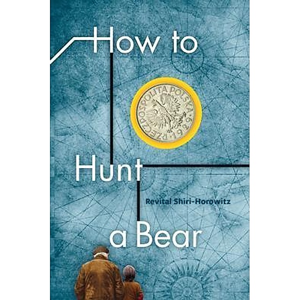 How to Hunt a Bear, Revital Shiri Horowitz
