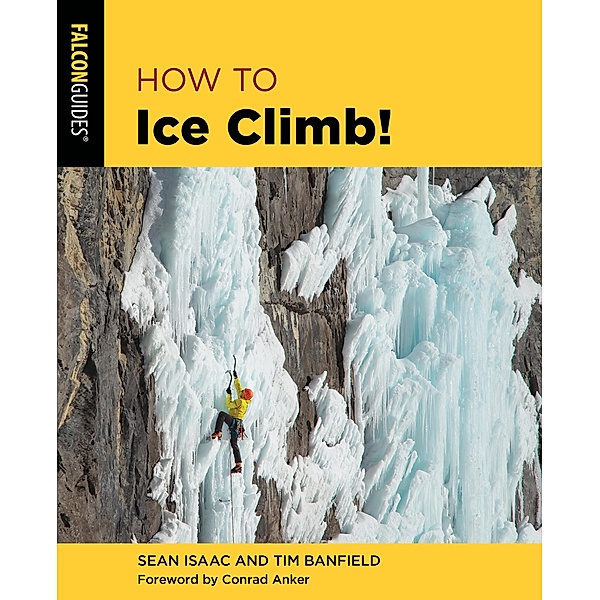 How to Ice Climb!, Jennifer Olson, Nate Fitch