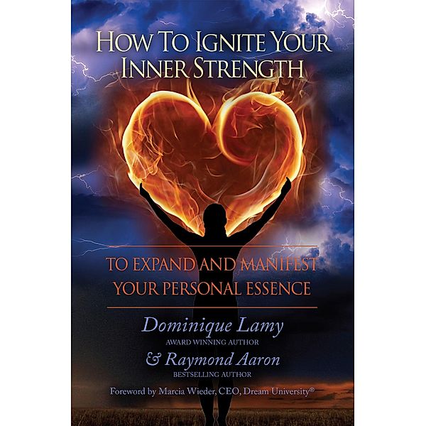 How to Ignite Your Inner Strength, Raymond Aaron, Dominique Lamy