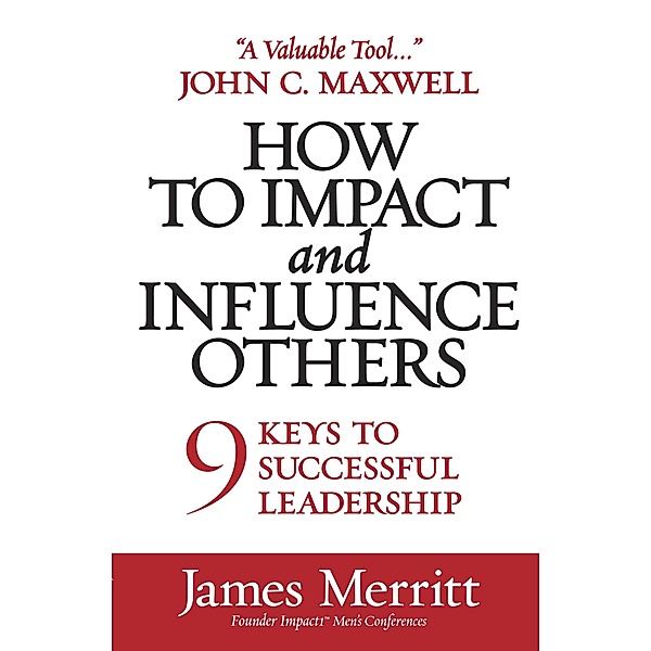 How to Impact and Influence Others / Harvest House Publishers, James Merritt