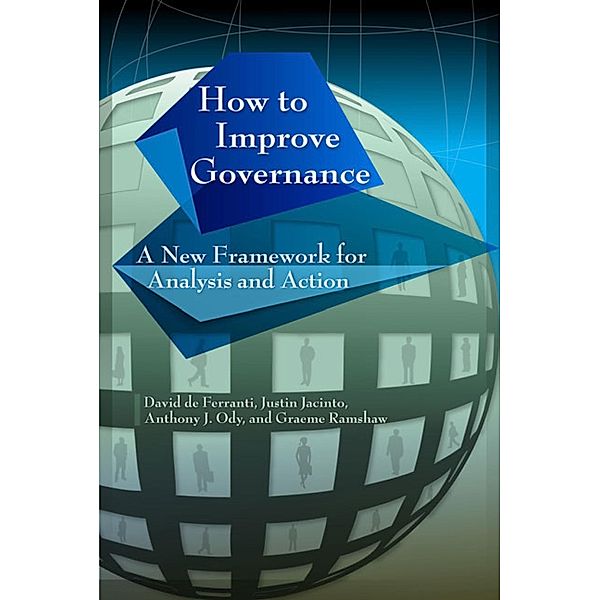 How to Improve Governance / Brookings Institution Press, David De Ferranti, Justin Jacinto, Anthony J. Ody, Graeme Ramshaw