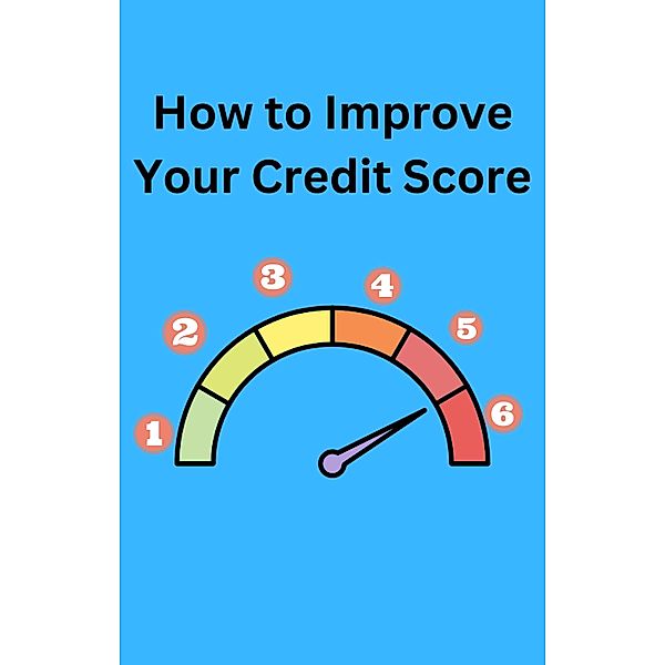 How To Improve Your Credit Score, Ajay Bharti