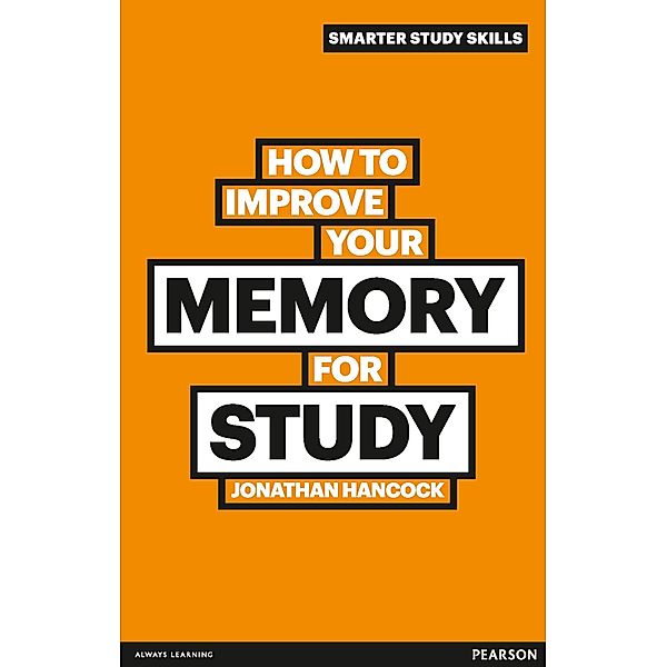 How to Improve your Memory for Study, Jonathan Hancock
