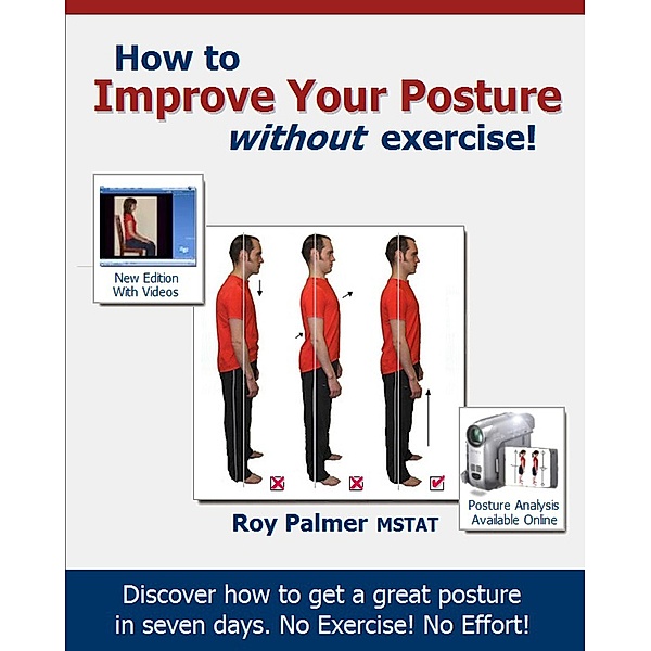 How To Improve Your Posture Without Exercise, Roy Palmer
