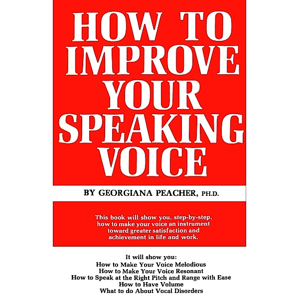 How to Improve Your Speaking Voice, Georgiana Peacher