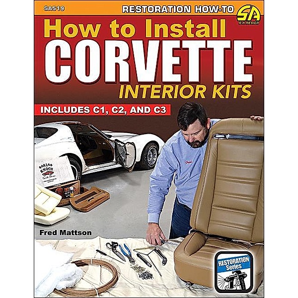 How to Install Corvette Interior Kits, Fred Mattson