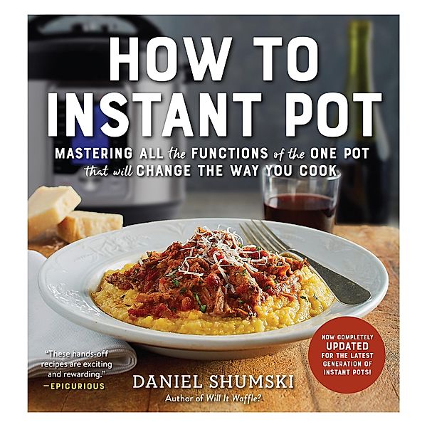 How to Instant Pot, Daniel Shumski