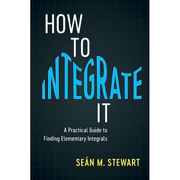 How to Integrate It, Sean M. Stewart