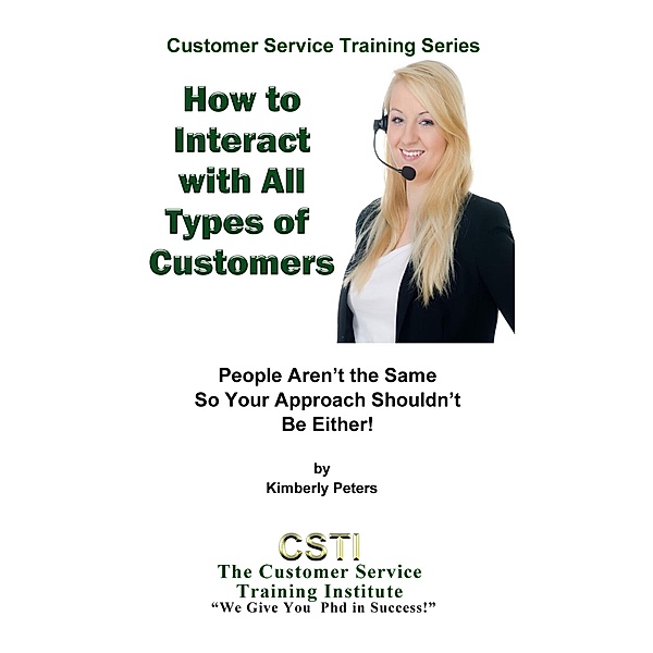 How to Interact with All Kinds of Customers (Customer Service Training Series, #6) / Customer Service Training Series, Kimberly Peters