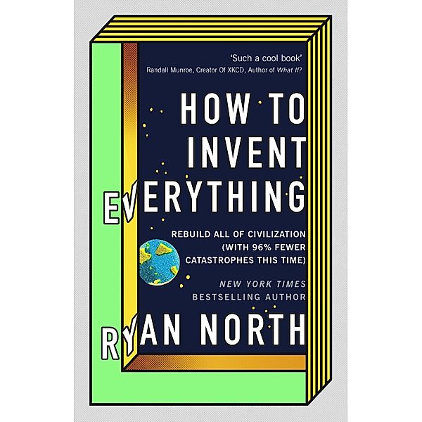 How to Invent Everything, Ryan North