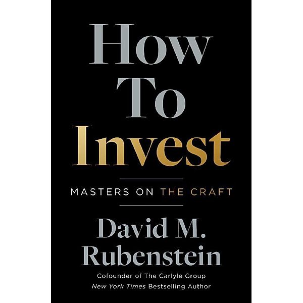 How to Invest, David M. Rubenstein